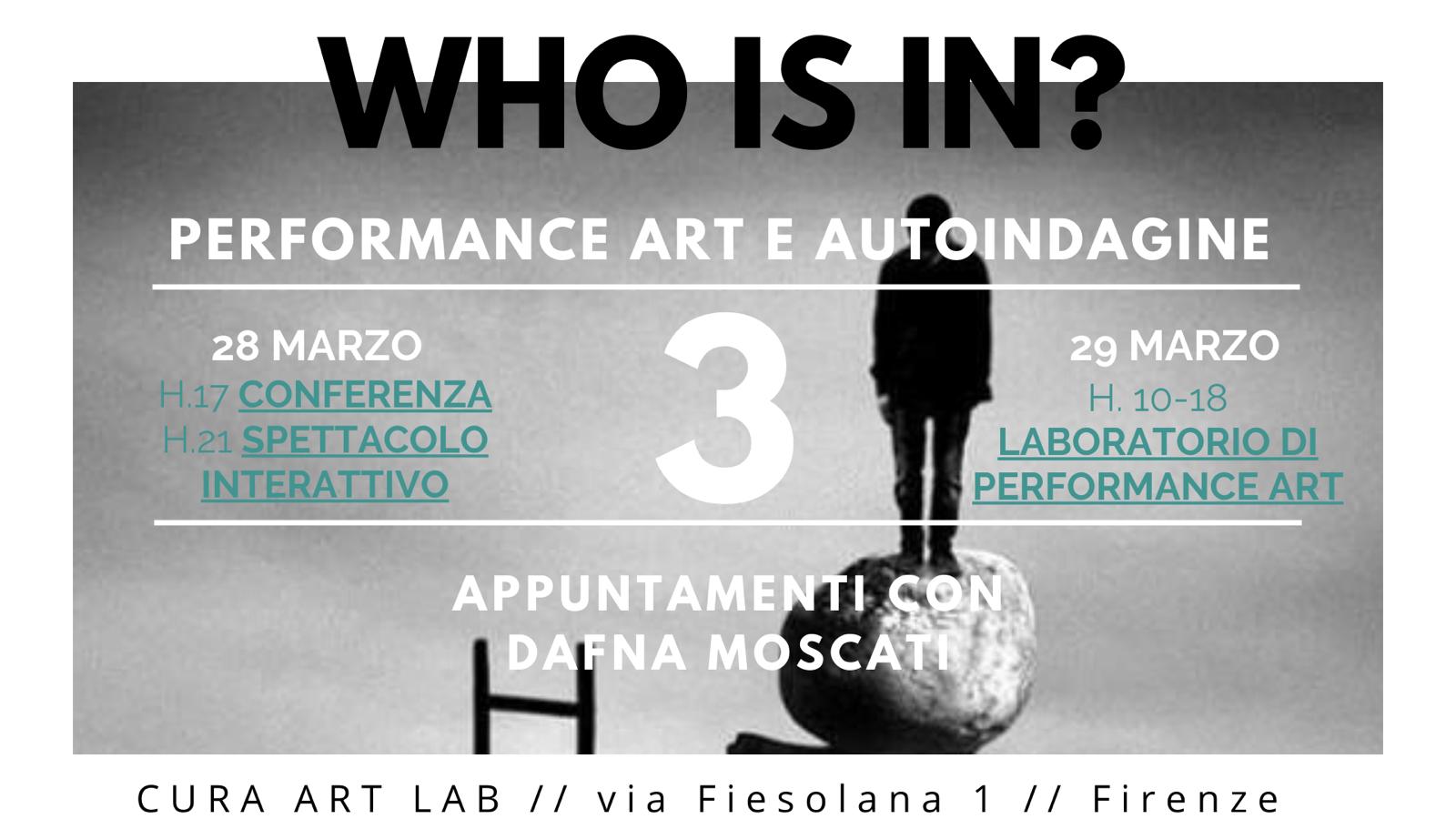 WHO IS IN? Performance e Autoindagine: CONFERENZA - SPETTACOLO INTERATTIVO - LABORATORIO